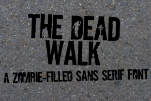 The Dead Walk: A Spooky yet Stylish Font